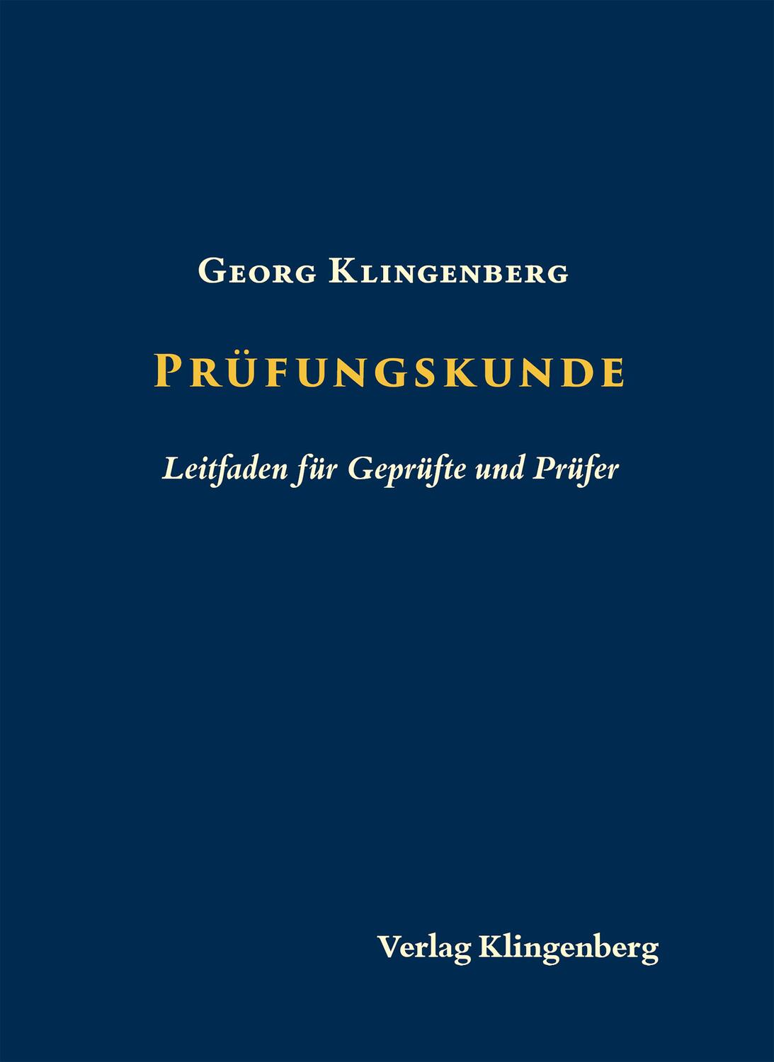 Cover: 9783903284043 | Prüfungskunde | Leitfaden für Geprüfte und Prüfer | Georg Klingenberg