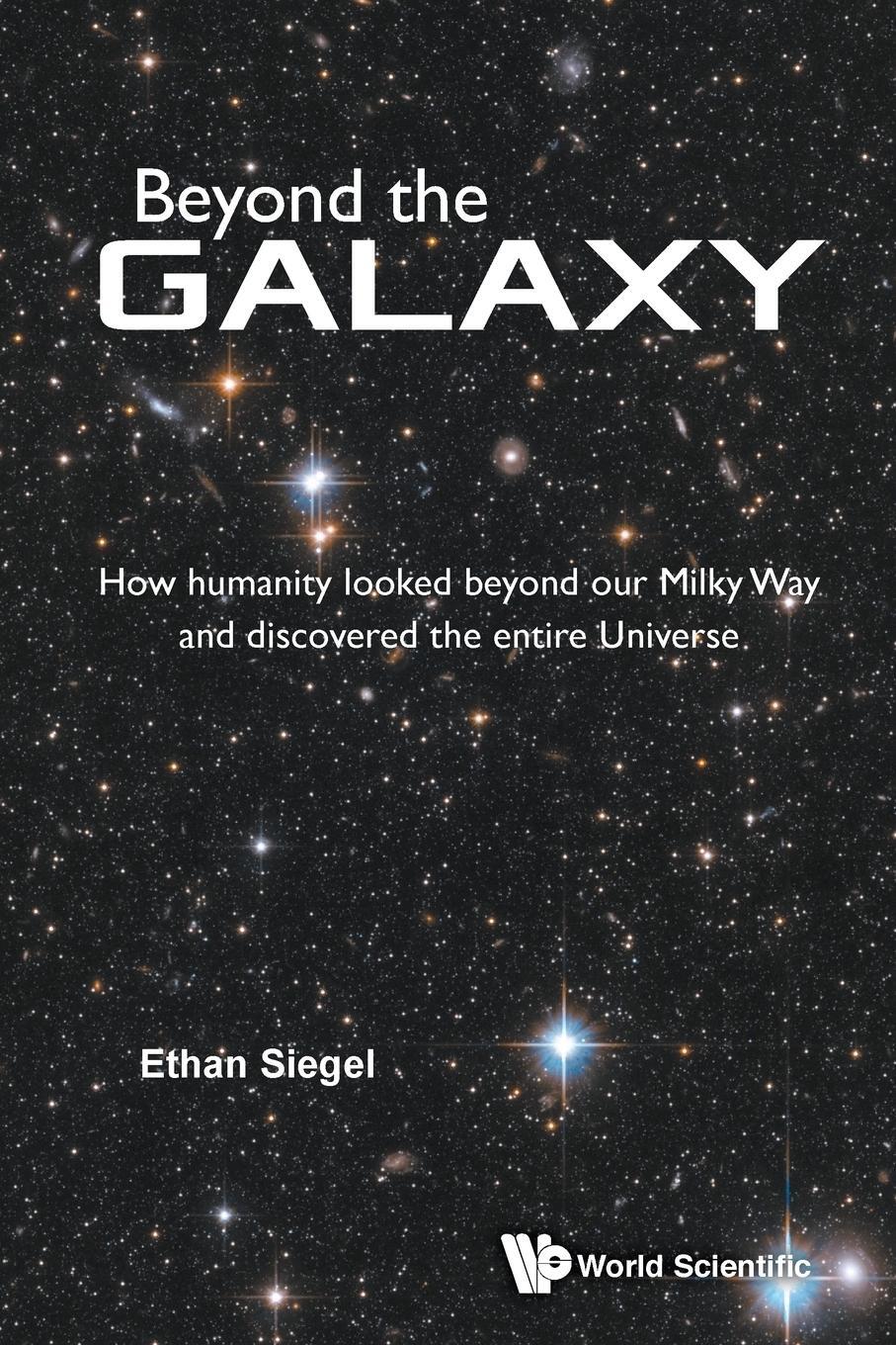 Cover: 9789814667166 | Beyond the Galaxy | Ethan Siegel | Taschenbuch | Paperback | Englisch