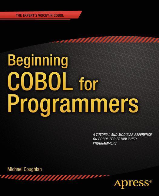 Cover: 9781430262534 | Beginning COBOL for Programmers | Michael Coughlan | Taschenbuch