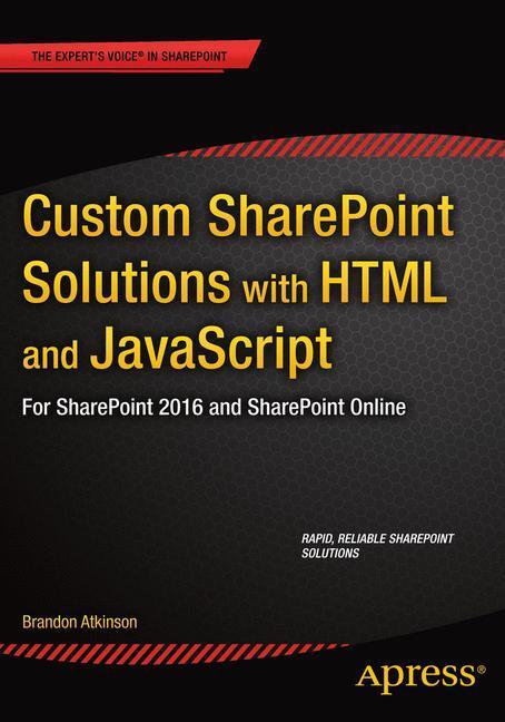 Cover: 9781484205457 | Custom SharePoint Solutions with HTML and JavaScript | Atkinson | Buch