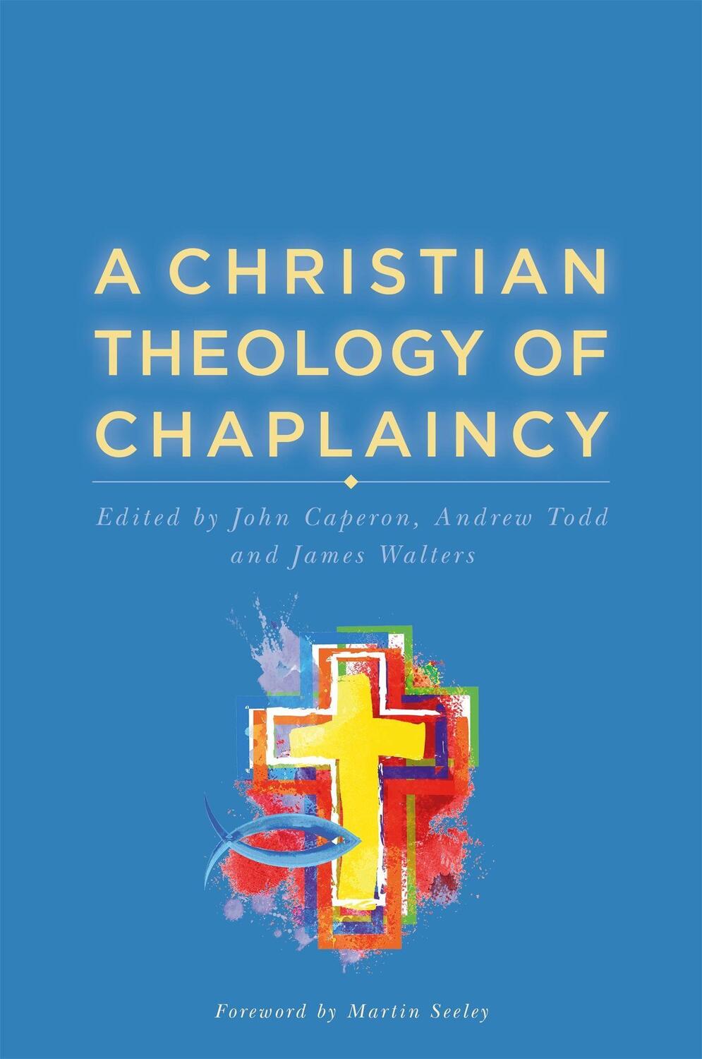 Cover: 9781785920905 | A Christian Theology of Chaplaincy | John Caperon (u. a.) | Buch