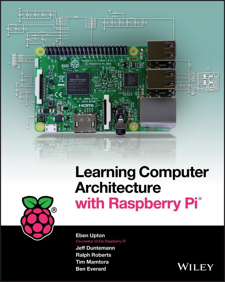 Cover: 9781119183938 | Learning Computer Architecture with Raspberry Pi | Eben Upton | Buch
