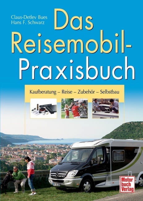 Cover: 9783613029910 | Das Reisemobil-Praxisbuch | Umbauen, Einbauen, Selbermachen | Buch