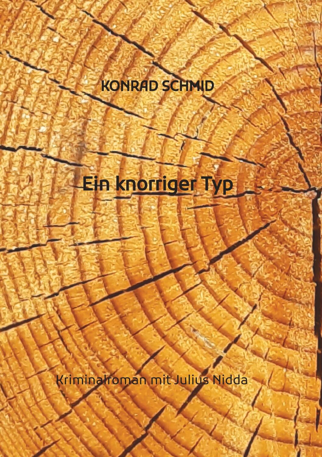 Cover: 9783384075956 | Ein knorriger Typ | Kriminalroman mit Julius Nidda | Konrad Schmid