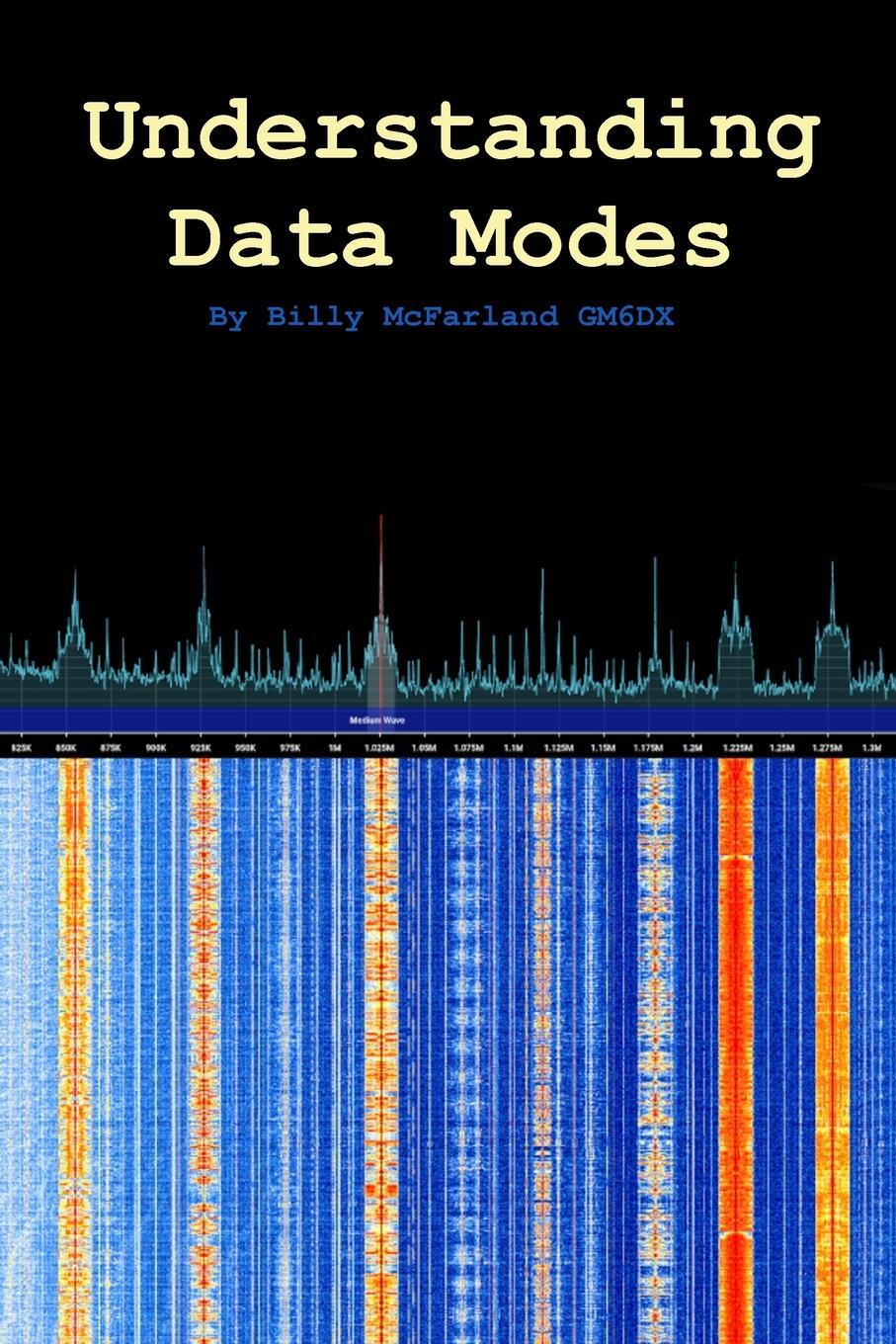 Cover: 9781471667572 | Understanding Data Modes | By Billy McFarland GM6DX | Mcfarland | Buch