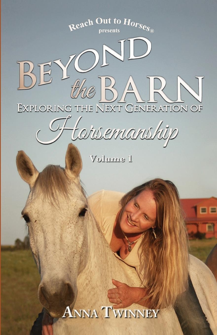 Cover: 9781732538122 | Beyond the Barn | Exploring the Next Generation of Horsemanship | Buch