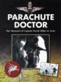 Cover: 9781781220009 | Parachute Doctor | The Memoirs of Captain David Tibbs | MC | Buch