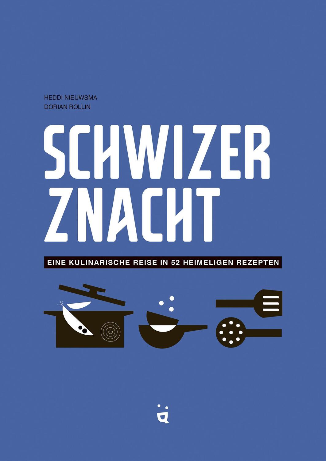 Cover: 9783039640607 | Schwizer Znacht | Eine kulinarische Reise in 52 heimeligen Rezepten