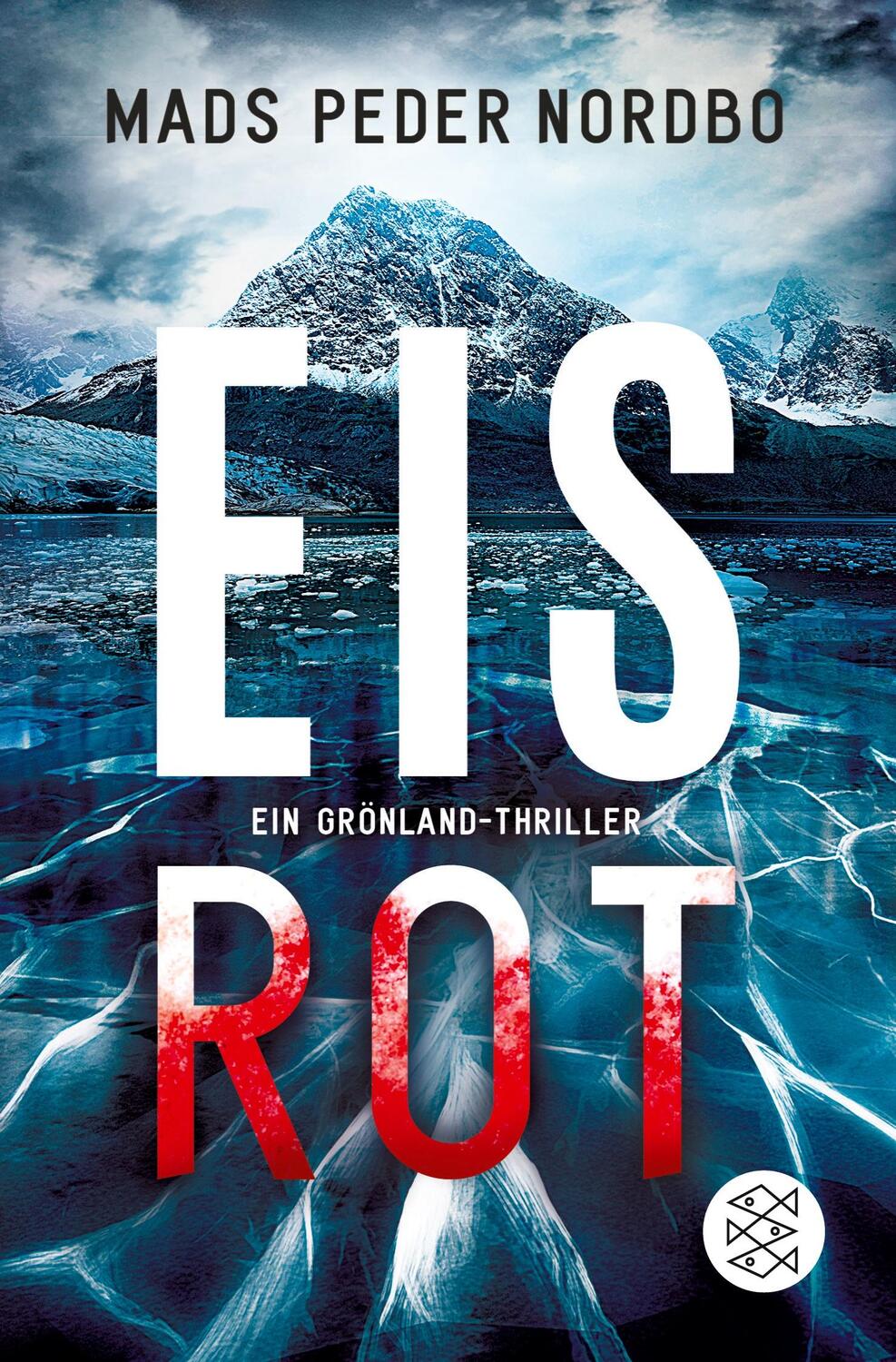 Cover: 9783596701728 | Eisrot | Ein Grönland-Thriller | Mads Peder Nordbo | Taschenbuch