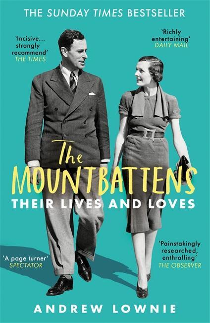 Cover: 9781788702980 | The Mountbattens | Their Lives &amp; Loves: The Sunday Times Bestseller