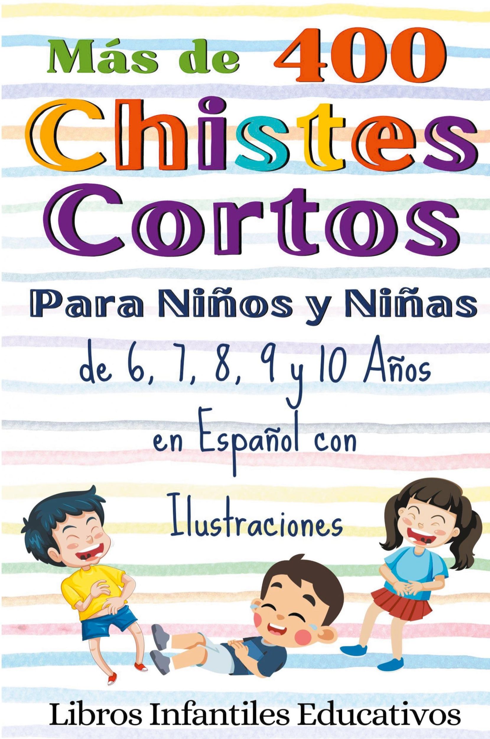 Cover: 9798223873501 | Más de 400 Chistes Cortos Para Niños y Niñas de 6, 7, 8, 9 y 10...