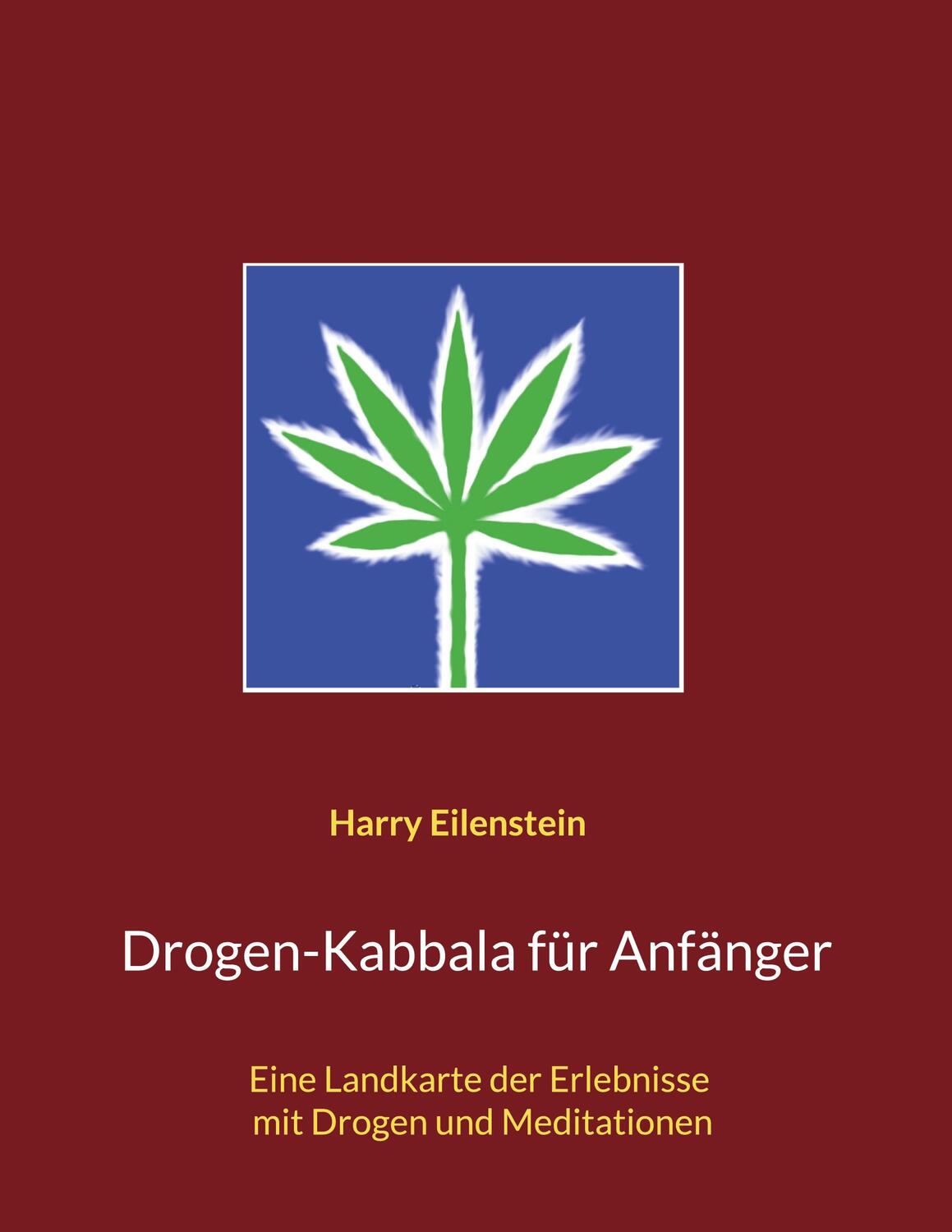 Cover: 9783755776659 | Drogen-Kabbala für Anfänger | Harry Eilenstein | Taschenbuch | 216 S.