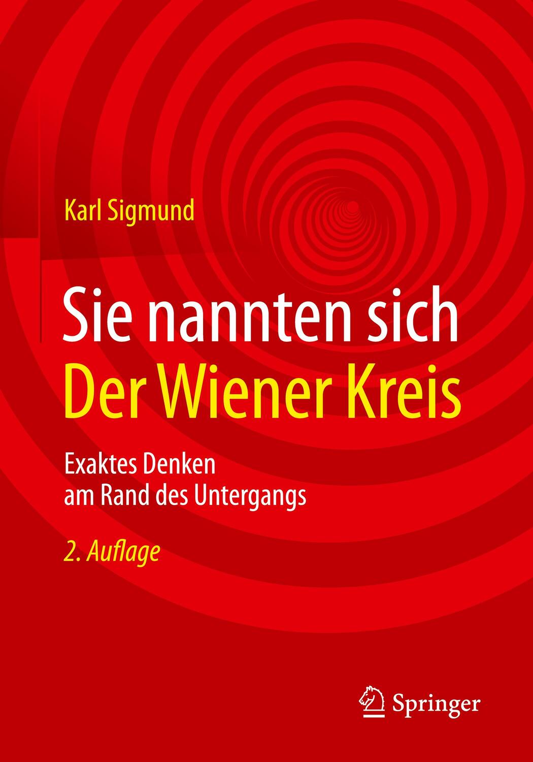 Cover: 9783658180218 | Sie nannten sich Der Wiener Kreis | Karl Sigmund | Taschenbuch | 2018