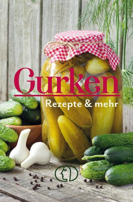 Cover: 9783897986329 | Gurken - Rezepte &amp; mehr | Heike Mohr | Buch | Minibibliothek | 128 S.
