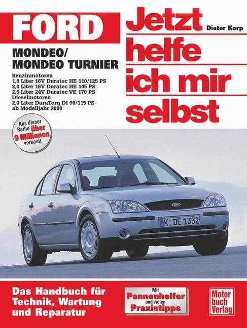 Ford Mondeo / Ford Turnier ab Modelljahr 2000. Jetzt helfe ich mir selbst - Korp, Dieter