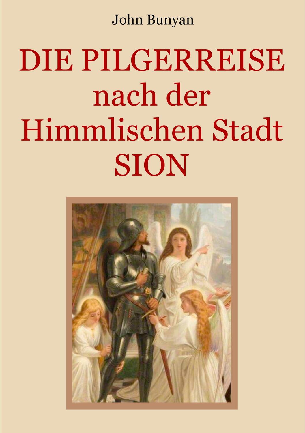 Cover: 9783750409651 | Die Pilgerreise nach der Himmlischen Stadt Sion | John Bunyan | Buch