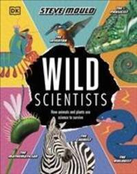 Cover: 9780241413814 | Wild Scientists | How animals and plants use science to survive | Buch