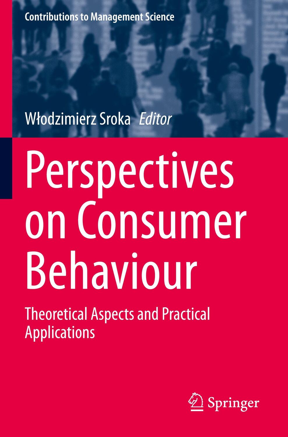 Cover: 9783030473822 | Perspectives on Consumer Behaviour | W¿odzimierz Sroka | Taschenbuch