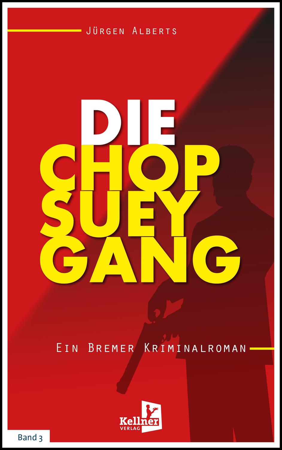 Cover: 9783956514166 | Die Chop-Suey-Gang | Ein Bremer Kriminalroman | Jürgen Alberts | Buch