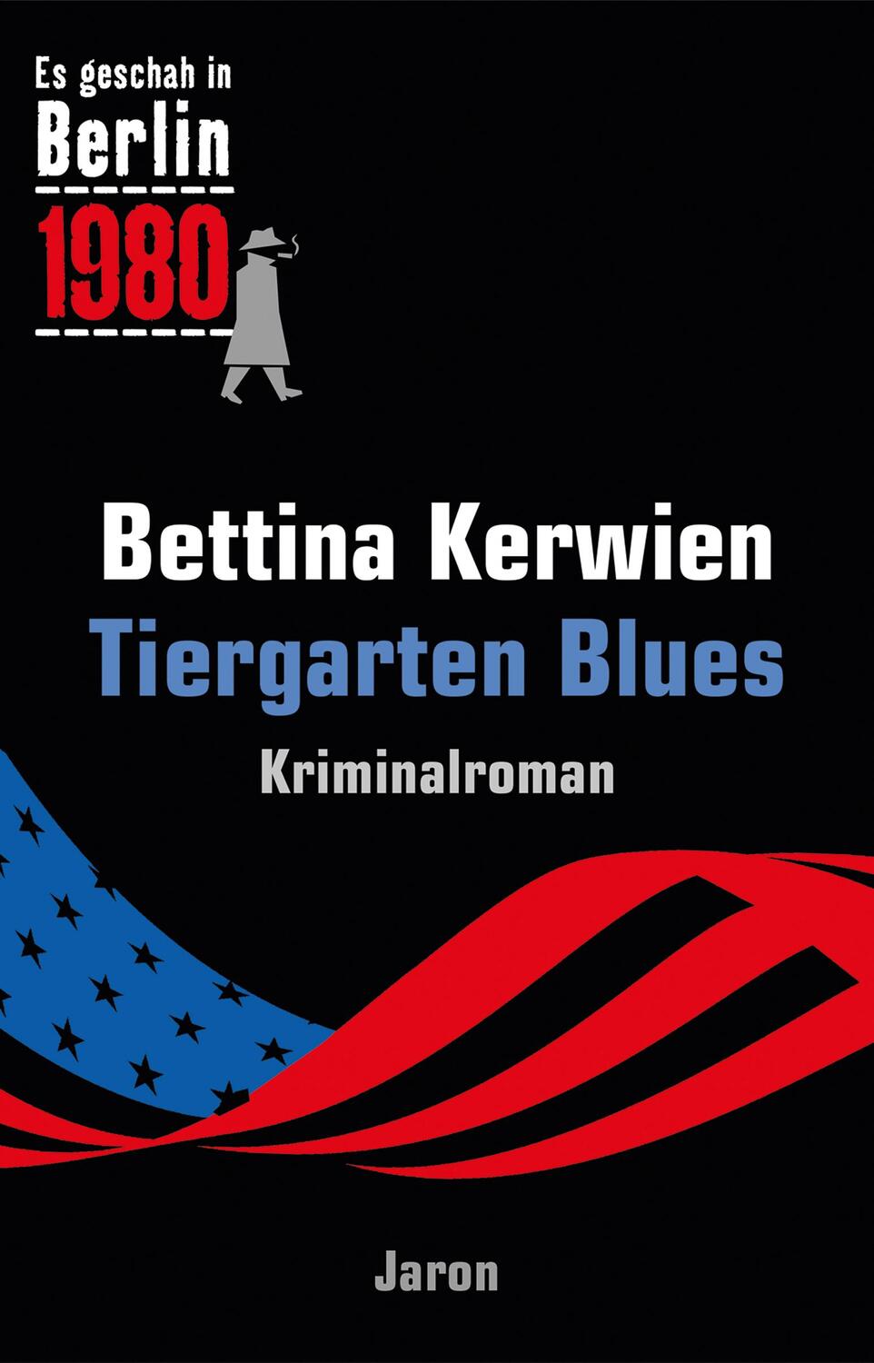 Cover: 9783897738829 | Tiergarten Blues | Es geschah in Berlin 1980 | Bettina Kerwien | Buch