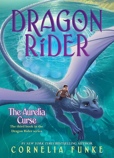 Cover: 9781338215557 | The Aurelia Curse (Dragon Rider #3) | Cornelia Funke | Buch | Gebunden