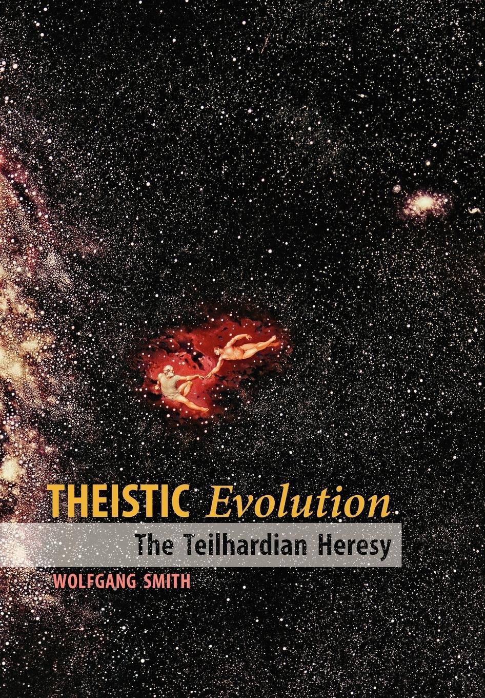 Cover: 9781597311342 | Theistic Evolution | The Teilhardian Heresy | Wolfgang Smith | Buch