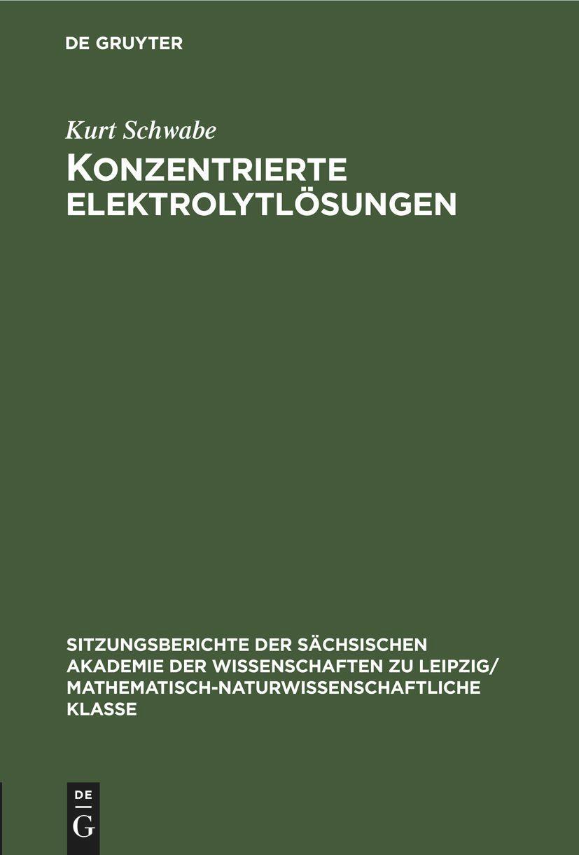 Cover: 9783112499757 | Konzentrierte Elektrolytlösungen | Kurt Schwabe | Buch | Deutsch