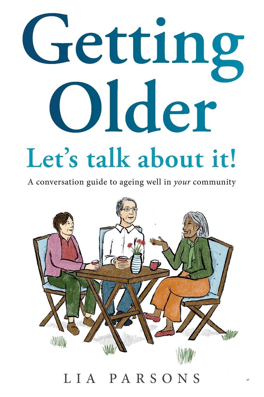Cover: 9780645694000 | Getting Older - Let's Talk About It! | Lia Parsons | Taschenbuch