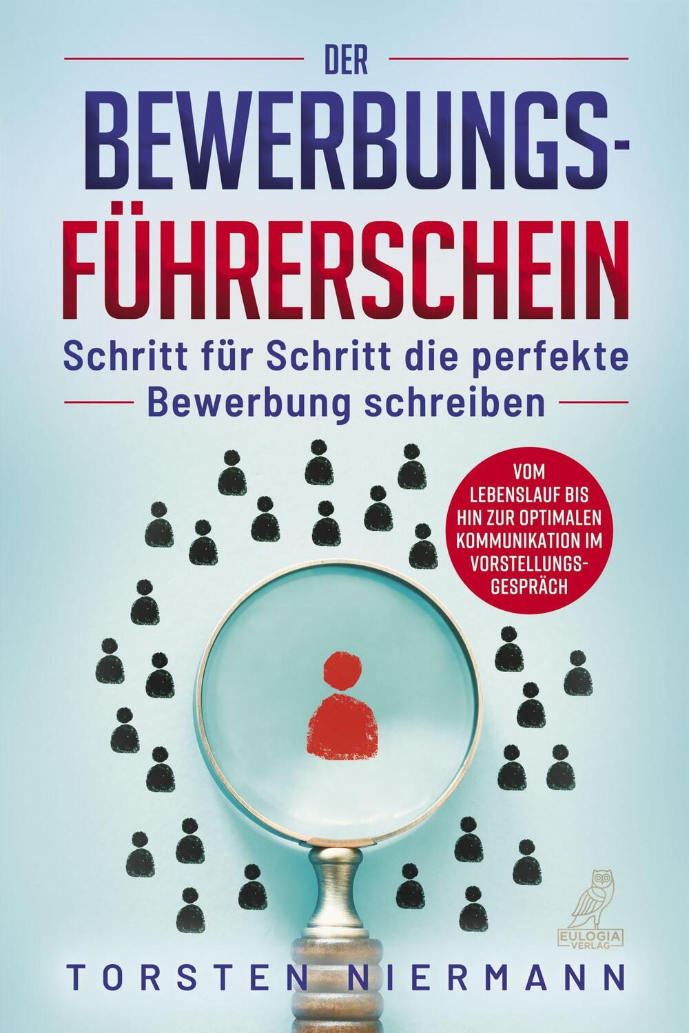 Cover: 9783969672709 | Der Bewerbungsführerschein | Torsten Niermann | Taschenbuch | Deutsch