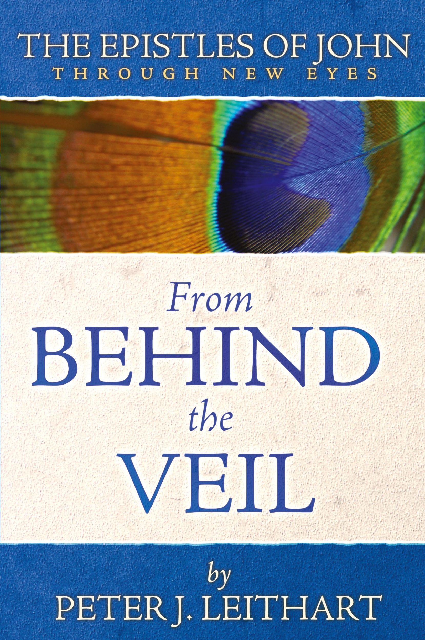 Cover: 9780984243907 | From Behind the Veil | The Epistles of John Through New Eyes | Buch