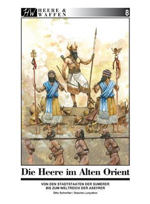 Die Heere im Alten Orient - Schertler, Otto