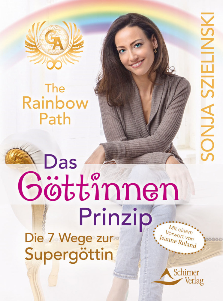 Cover: 9783843412322 | The Rainbow Path - Das Göttinnen Prinzip | Sonja Szielinski | Buch