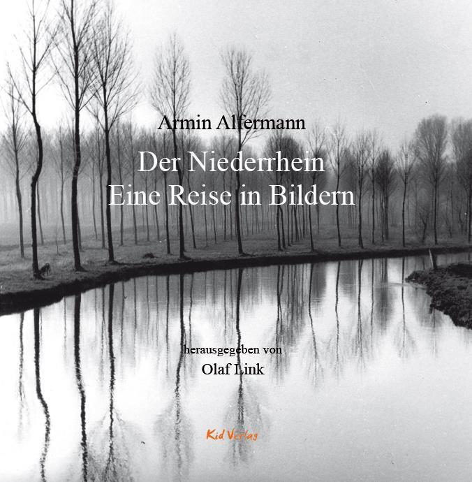 Cover: 9783949979606 | Der Niederrhein | Eine Reise in Bildern | Armin Alfermann | Buch