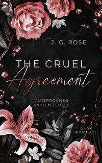 Cover: 9783759718662 | The Cruel Agreement - Versprochen an den Teufel | J. G. Rose | Buch