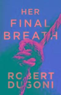Cover: 9781503945029 | Dugoni, R: Her Final Breath | Robert Dugoni | Taschenbuch | Englisch