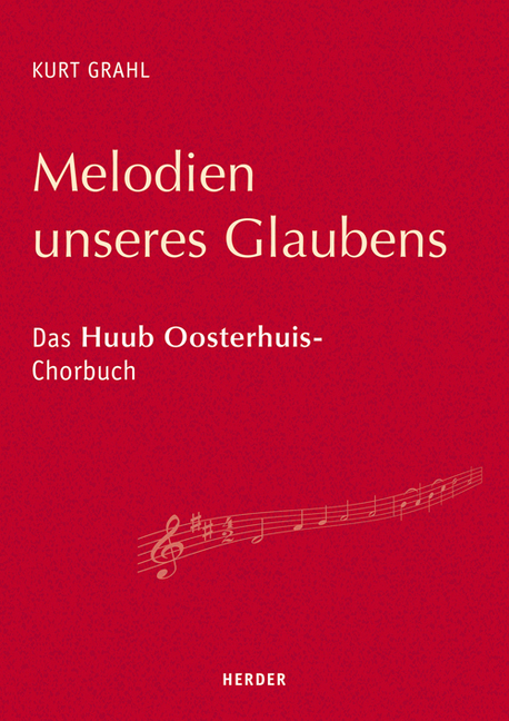 Cover: 9783451380624 | Melodien unseres Glaubens | Das Huub Oosterhuis-Chorbuch | Kurt Grahl