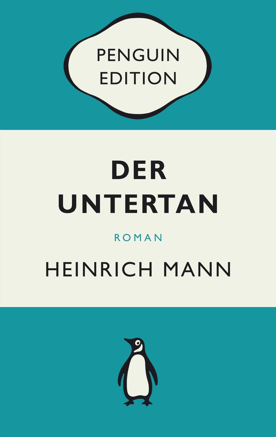 Cover: 9783328108047 | Der Untertan | Heinrich Mann | Taschenbuch | Penguin Edition | 608 S.