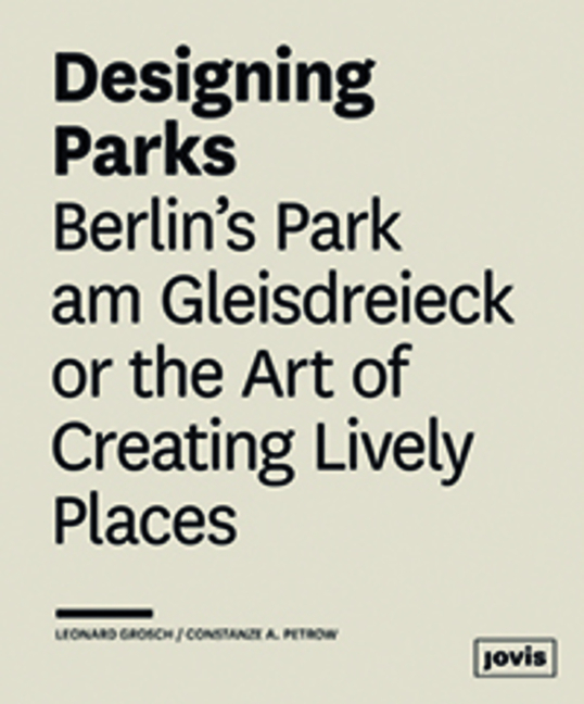 Cover: 9783868593815 | Designing Parks | Leonhard Grosch (u. a.) | Buch | Englisch | 2015