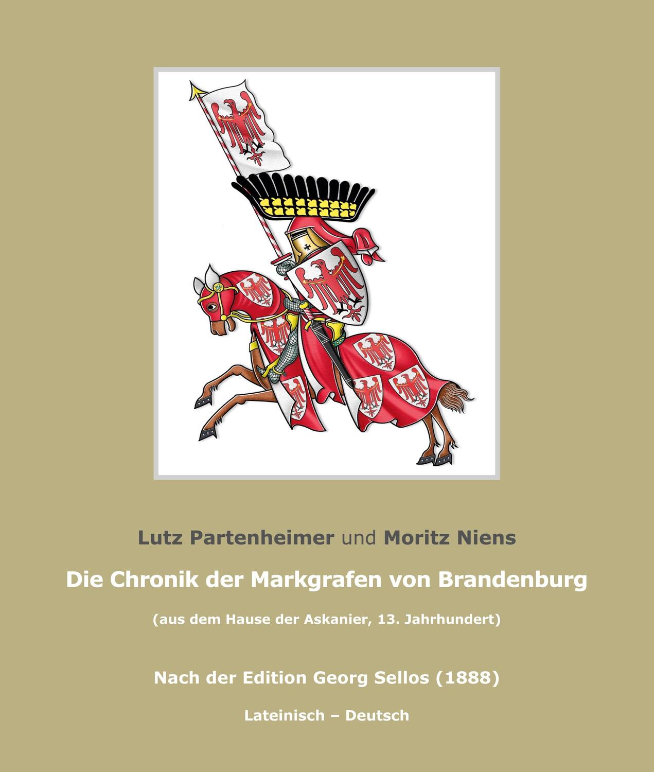 Cover: 9783883723914 | Die Chronik der Markgrafen von Brandenburg | Lutz Partenheimer (u. a.)
