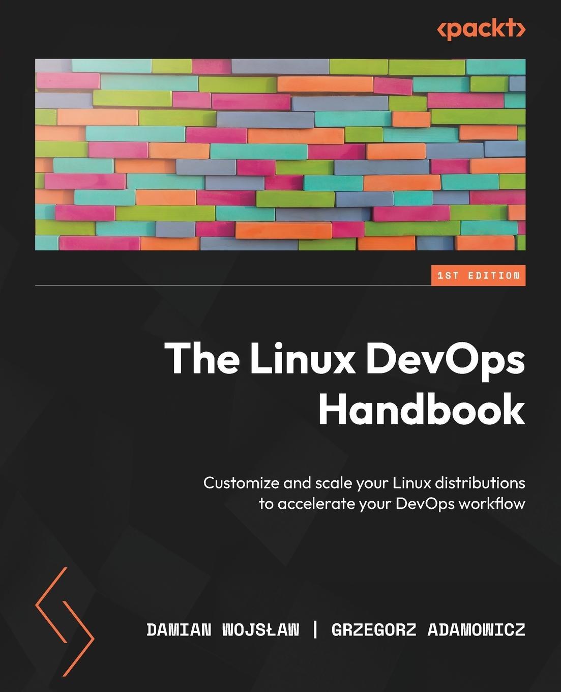 Cover: 9781803245669 | The Linux DevOps Handbook | Damian Wojs¿aw (u. a.) | Taschenbuch