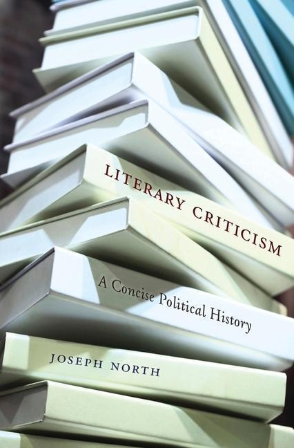 Cover: 9780674967731 | Literary Criticism | A Concise Political History | Joseph North | Buch