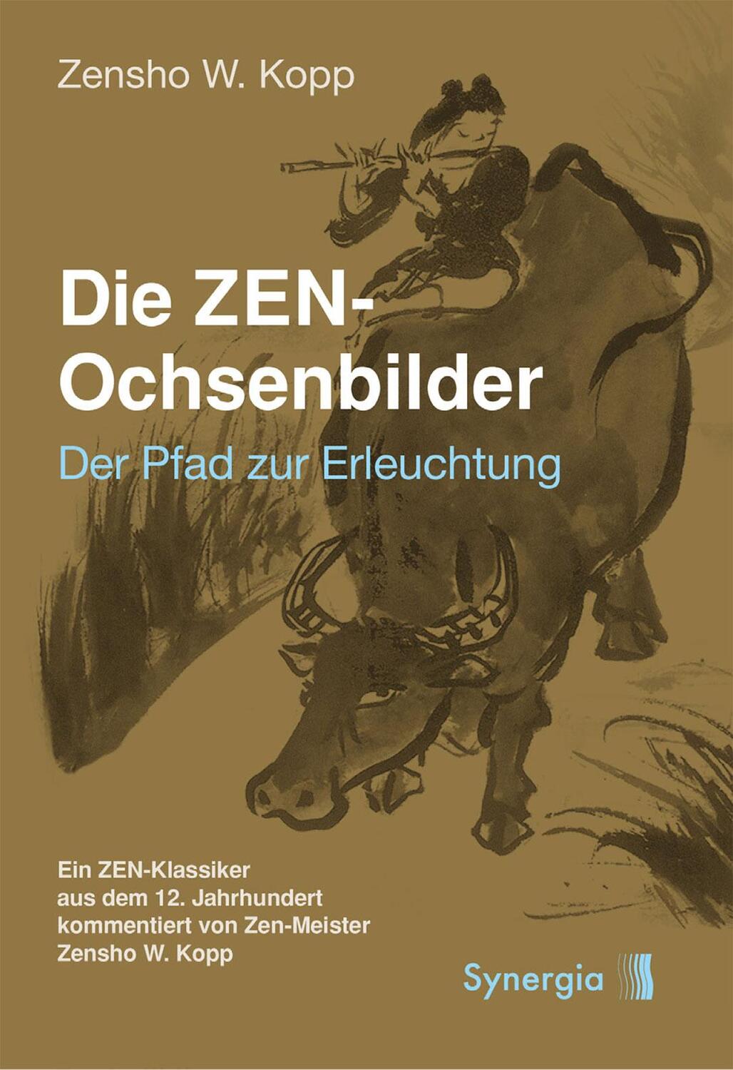 Cover: 9783907246184 | Die ZEN-Ochsenbilder | Der Pfad zur Erleuchtung | Zensho W. Kopp