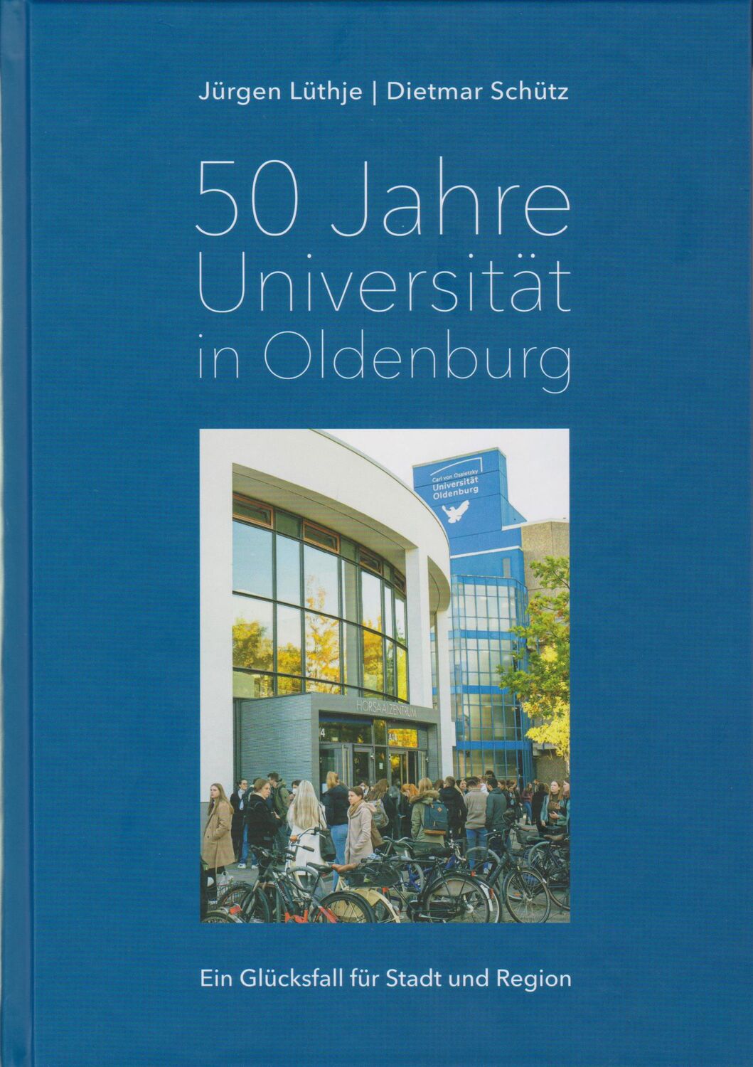 Cover: 9783730820971 | 50 Jahre Universität in Oldenburg | Dietmar Schütz (u. a.) | Buch