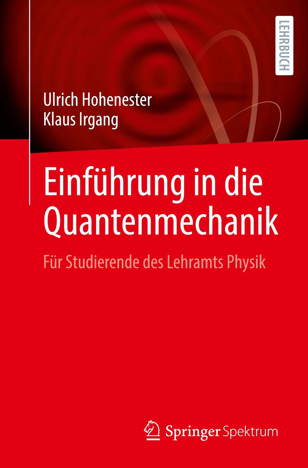 Cover: 9783662659793 | Einführung in die Quantenmechanik | Klaus Irgang (u. a.) | Taschenbuch