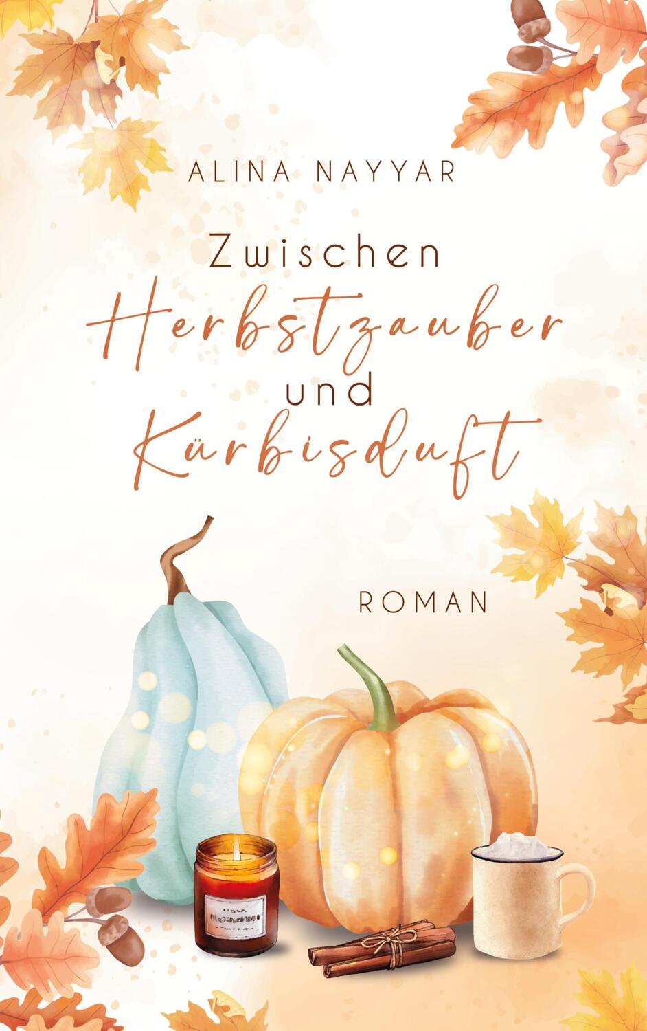 Cover: 9783757881115 | Zwischen Herbstzauber und Kürbisduft | Alina Nayyar | Taschenbuch