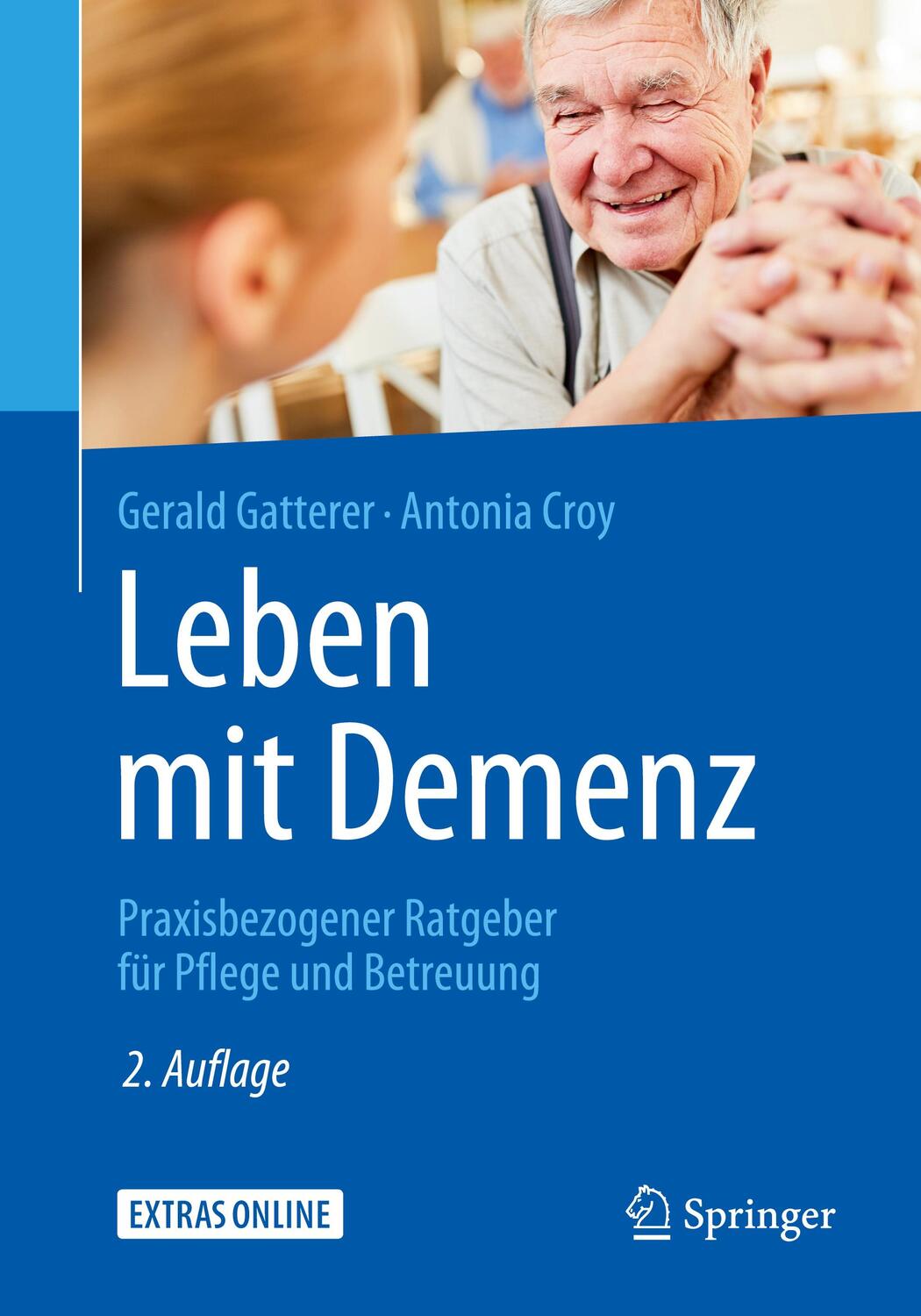 Cover: 9783662582664 | Leben mit Demenz | Praxisbezogener Ratgeber für Pflege und Betreuung