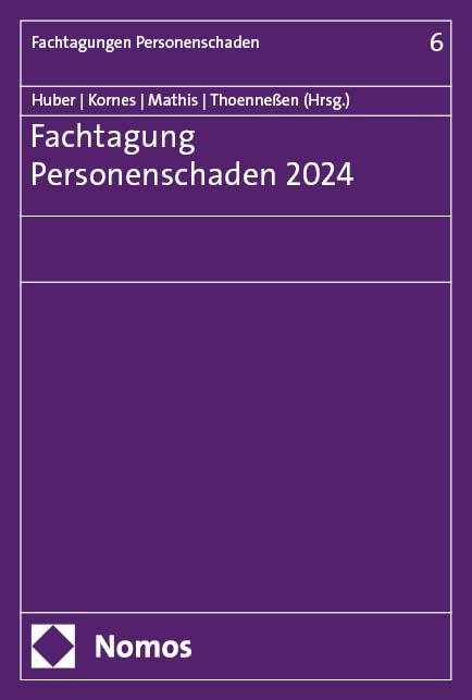 Cover: 9783756017799 | Fachtagung Personenschaden 2024 | Christian Huber (u. a.) | Buch