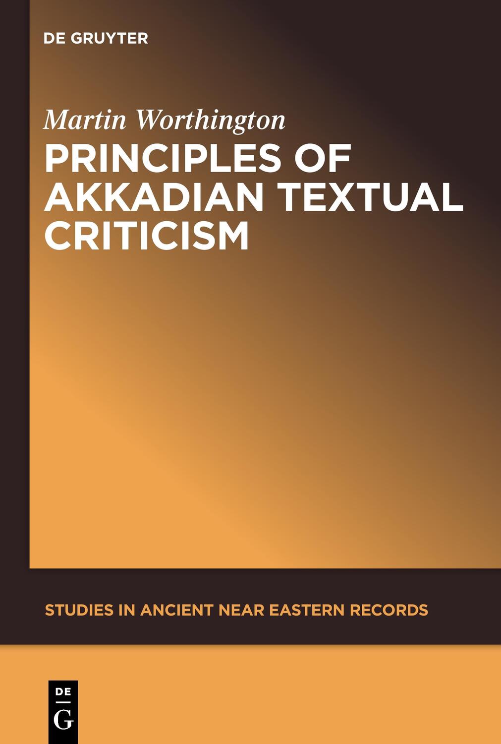Cover: 9781501513251 | Principles of Akkadian Textual Criticism | Martin Worthington | Buch