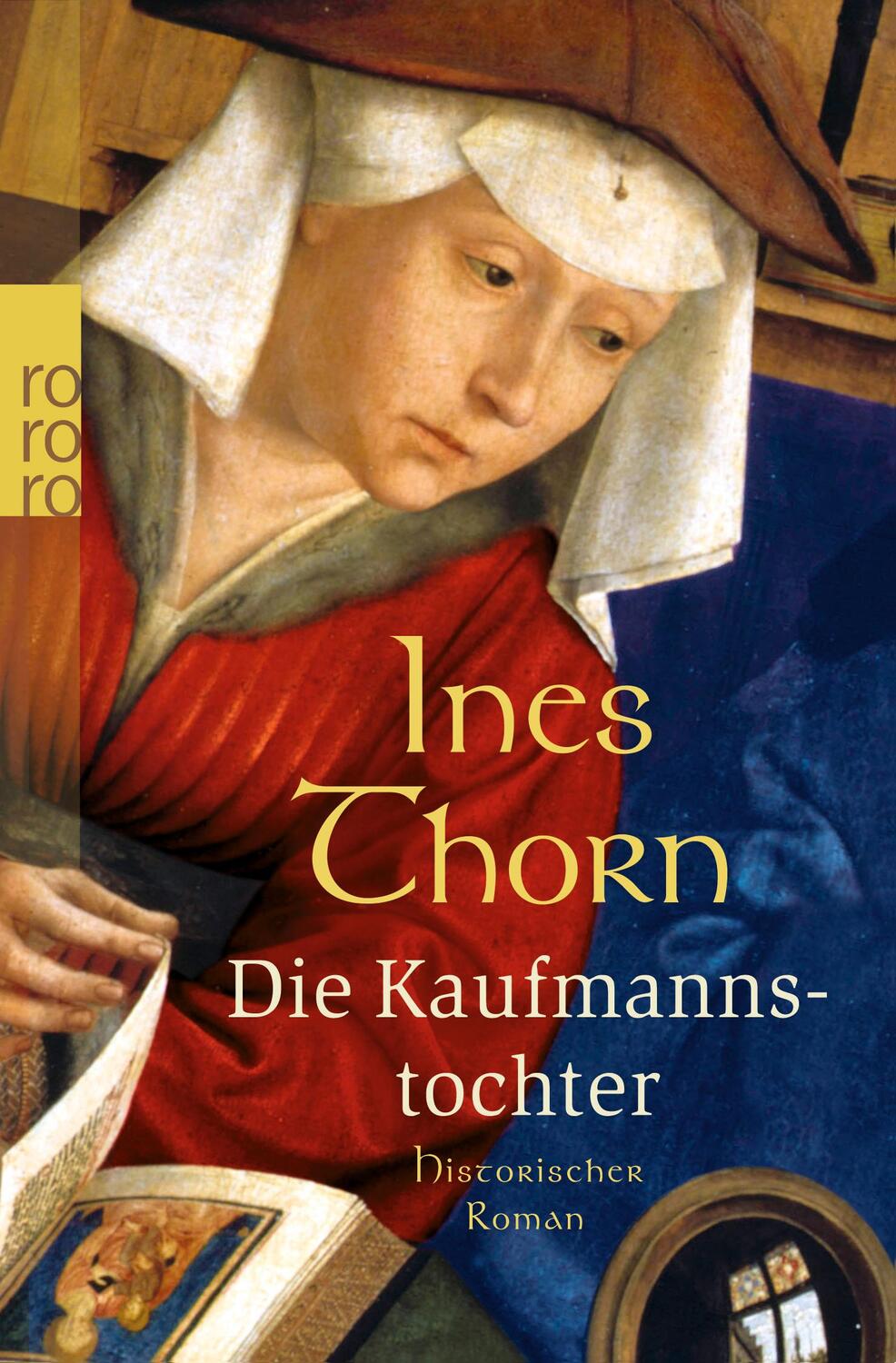 Cover: 9783499247668 | Die Kaufmannstochter | Ines Thorn | Taschenbuch | Deutsch | 2008