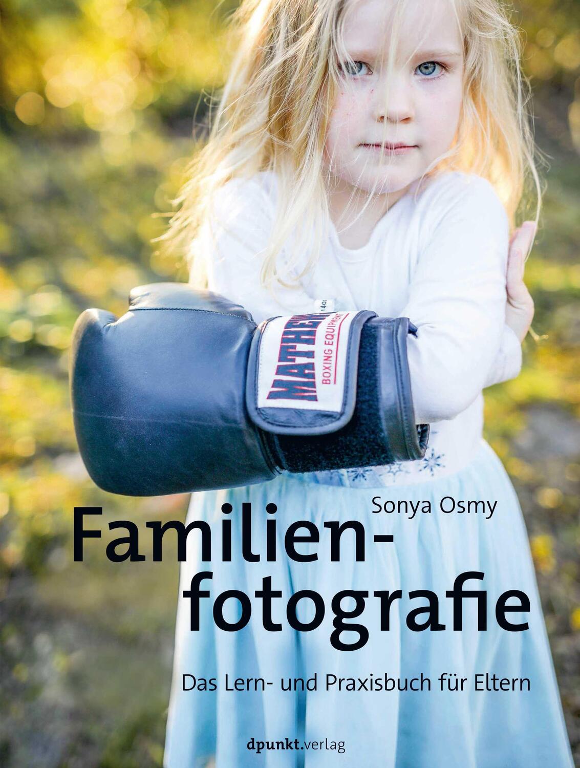 Cover: 9783864908286 | Familienfotografie | Das Lern- und Praxisbuch für Eltern | Sonya Osmy